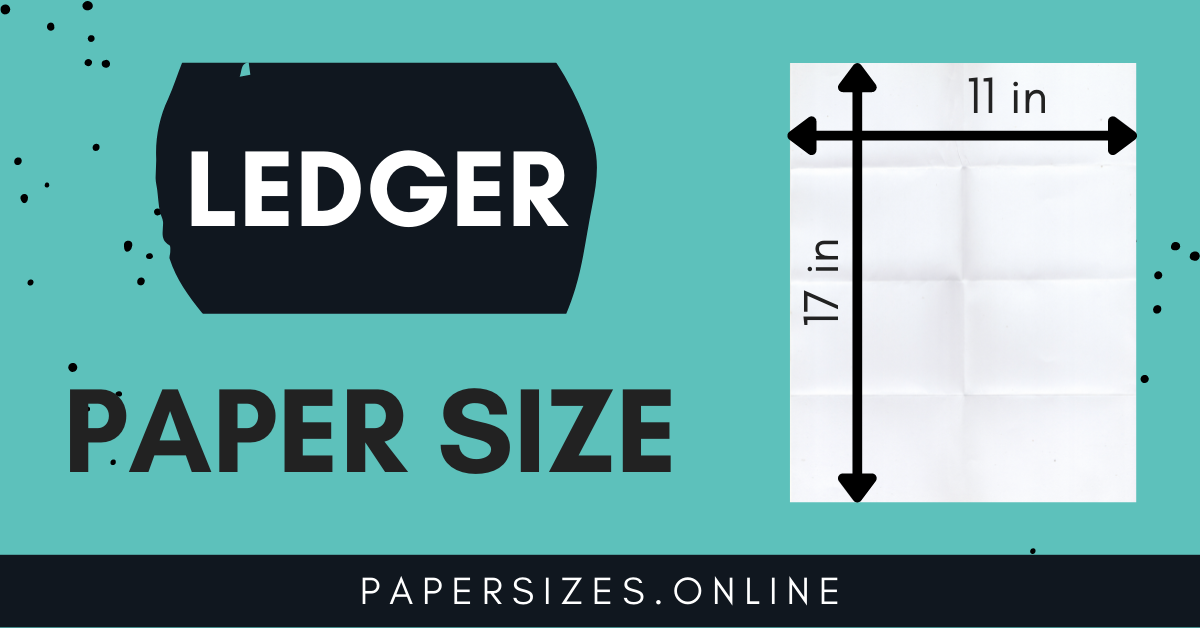 ledger-paper-size-and-dimensions-paper-sizes-online