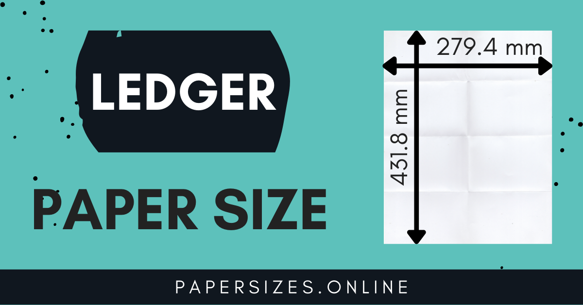 Ledger Size In mm (Millimeter) Paper Sizes Online
