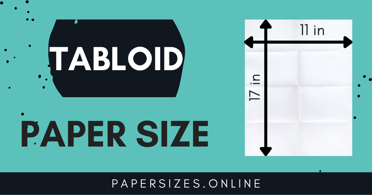 Tabloid Paper Size And Dimensions Paper Sizes Online