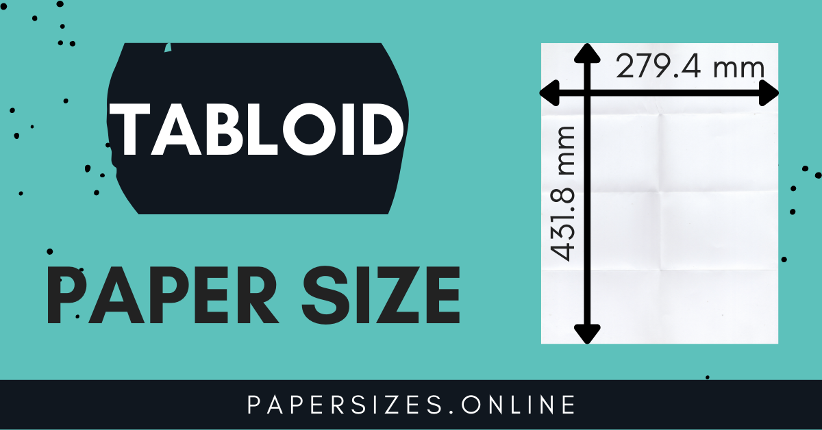 Tabloid Size In Mm Millimeter Paper Sizes Online